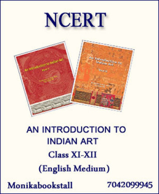Ncert An Introduction To Indian Art Part-I+II Class XI To XII English Medium(Paperback, Ncert)