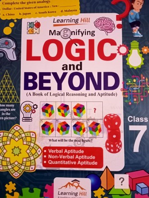 Learning Hill Magnifying LOGIC And BEYOND Class 7 (A Book Of Logical Reasoning And Aptitude)(Paperback, Dr C B Mishra)