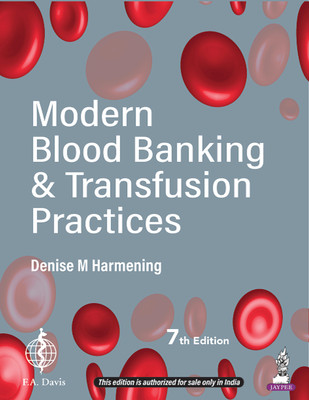 Modern Blood Banking & Transfusion Practices(Paperback, DENISE M HARMENING)