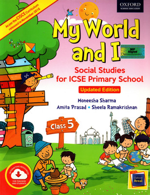 My World And I Social Studies For Icse Primary School Class - 5(Paperback, MONEESHA SHARMA, AMITA PRASAD, SHEELA RAMAKRISHNAN)