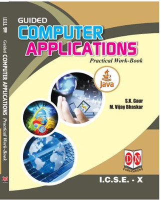 GUIDED COMPUTER APPLICATIONS Practical Work-Book I.C.S.E. - 10(Paperback, S.K. Gaur, M. Vijay Bhaskar)