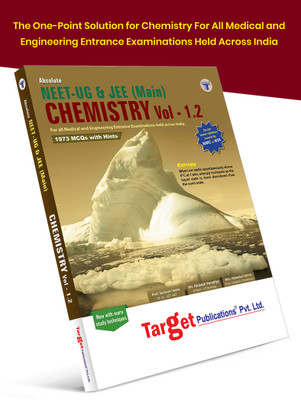 NEET UG / JEE Mains Absolute Chemistry Book Vol 1.2 For Medical & Engineering Entrance Exam | Chapterwise MCQs With Solutions | Topicwise Tests For Practice | Best Study Material For AIPMT & AIIMS Preparations(Paperback, Target Publications)