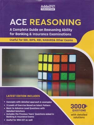 Ace Reasoning A Complete Guide On Reasoning Ability For Banking & Insurance Examinations Useful For Sbi, Ibps, Rbi, Nabard & Other Exams 3000+questions With Detailed Solutions(Paperback, ADDA 247 PUBLICATIONS EXPERT TEAM) Ace Reasoning A Complete Guide On Reasoning Ability For Banking & Insurance Examinations Useful For Sbi, Ibps, Rbi, Nabard & Other Exams 3000+questions With Detailed Solutions(Paperback, ADDA 247 PUBLICATIONS EXPERT TEAM)
