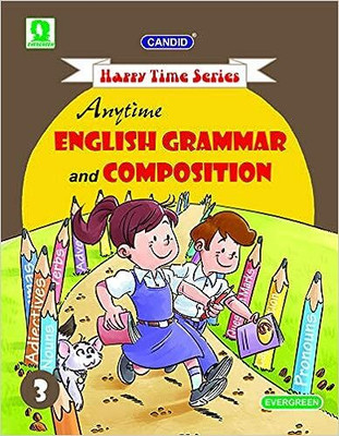 Candid Happy Time Series Anytime English Grammar And Composition Class - 3(Paperback, Mrs. Anita Arathoon)