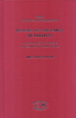 Psalms of the Early Buddhists [2 Vols in One]: Part 1. Psalms of the Sisters, Part 2. Psalms of the Brethren(Hardcover, Rhys Davids)