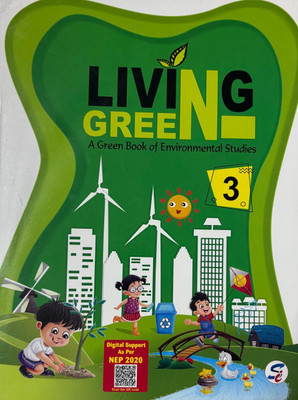 Living Green A Green Book Of Environmental Studies Class 3(Paperback, Anamika Dutta, Henu Mehtani)