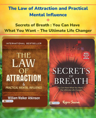 The Law Of Attraction And Practical Mental Influence + Secrets Of Breath : You Can Have What You Want – The Ultimate Life Changer (Set Of 2 Books)(Paperback, William Walker Atkinson, Rajeev Saxena)