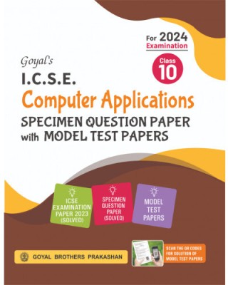 Goyal's ICSE Specimen Computer Applications Question Bank With Model Test Papers Class 10 For 2024 Examination(Paperback, A Panel of Teacher)