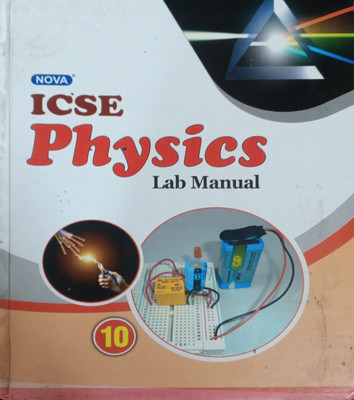 ICSE Physics Lab Manual Class 10(Pepper back, R k kukreja)