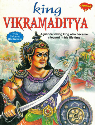 King Vikramaditya | Legendary Ruler Of Justice And Valor | Illustrated Storybook For Children(Paperback, Generic)