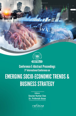 Conference E-Abstract Proceedings: Emerging Socio-Economic Trends & Business Strategy(Paperback, Sourav Kumar Das, Dr. Prithvish Bose)