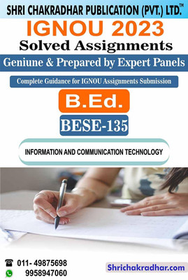 IGNOU BESE 135 Solved Assignment 2023-24 Information And Communication Technology IGNOU Solved Assignment B.Ed. IGNOU Bachelor Of Education (2023-2024) Bese135(Paperback, BHAVYA KUMAR SAHNI) IGNOU BESE 135 Solved Assignment 2023-24 Information And Communication Technology IGNOU Solved Assignment B.Ed. IGNOU Bachelor Of Education (2023-2024) Bese135(Paperback, BHAVYA KUMAR SAHNI)