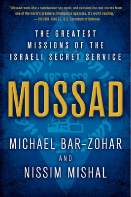 Mossad - The Greatest Missions Of The Israeli Secret Service(Hardcover, Michael Bar-Zohar, NISSIM MISHAL)