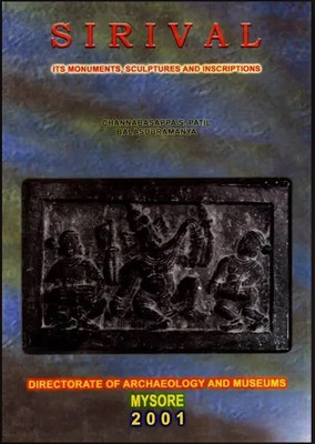 Sirival (Its Monuments, Sculptures And Inscriptions) | English | Channabasappa S Patil, Balasubramanya(Hardcover, Channabasappa S Patil, Balasubramanya)