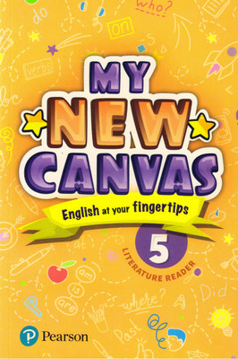 MY NEW CANVAS Literature Reader - 5,
(English At Your Fingertips)(Paperback, Person)