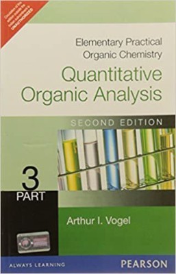 Elementary Practical Organic Chemistry Part : 3 Quatitative Organic Analysis 2nd Edition(Paperback, Vogel Arthur Israel)