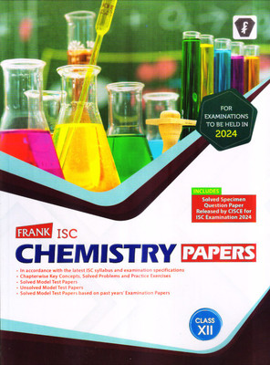 Frank Isc Model Test Papers - Chemistry - Class 12 (2024 Exams)(Paperback, B CHATTOPADHYAY)
