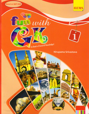 GEMS FUN WITH GK FOR CLASS - 1 (A Book Of General Knowledge)(Paperback, Nirupama Srivastava)