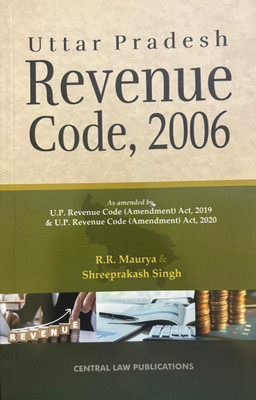 Uttar Pradesh Revenue
Code, 2006(Paperback, R.R. Maurya, Shreeprakash Singh)