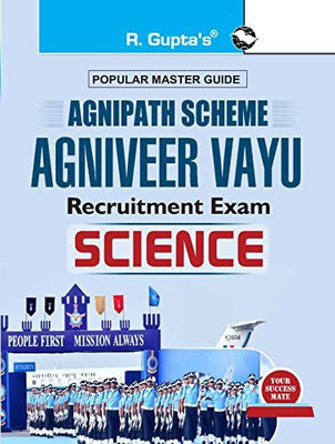 Agnipath : AGNIVEER VAYU (SCIENCE) Air Force Exam Guide For All Arms Recruitment Exam(paperpack, R. Gupta's)