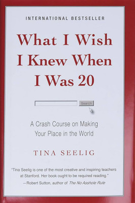 What I Wish I Knew When I Was 20 Paperback English(Paperback, Tina Seelig)