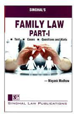 Singhal’s Family Law Part-I By Mayank Madhaw | Reprint Edition 2022(Paperback, MAYANK MADHAW)