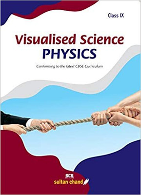 Visualised SCIENCE PHYSICS CLASS - 9 Latest CBSE Curriculum(Paperback, Dr. Pankaj Tyagi)