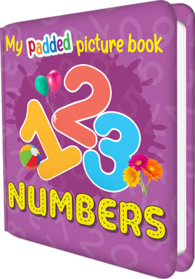 MY PADDED PICTURE BOOK Numbers| A Bold Journey Through The Number Picture Book(Hardcover, Sawan)