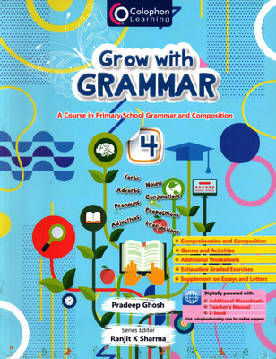 Grow With Grammar, A Primary School Grammar And Composition, Colophon Learning For Class-4(Paperback, PRADEEP GHOSH, RANJIT K SHARMA)