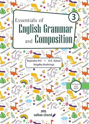 Essentials Of English Grammar & Composition For Class- 3 (2024-25 Examination)(Paperback, Rajendra Pal, H.C. Katyal, Snigdha Budhiraja)