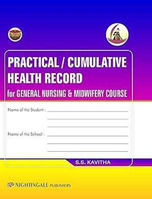 Practical / Cumulative Health Record For General Nursing & Midwifery Course, 1/e 2025(Paperback, Bhagya Lakshmi)