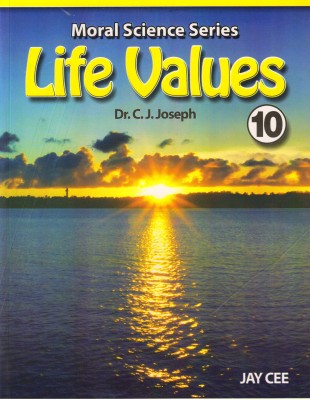 Jay Cee's Moral Science Series Life Values Class - 10(Paperback, Dr. C.J. Joseph)