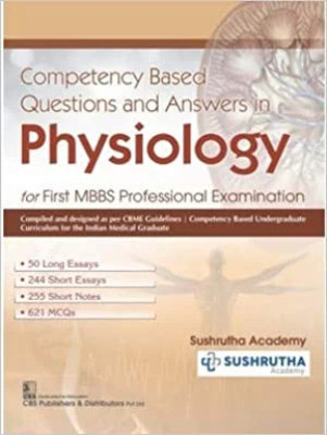 Competency Based Questions And Answers In Physiology For First MBBS Professional Examination(Paperback, Sushrutha Academy)