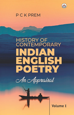 History Of Contemporary Indian English Poetry: An Appraisal (Volume I)(Hardcover, Authorspress)