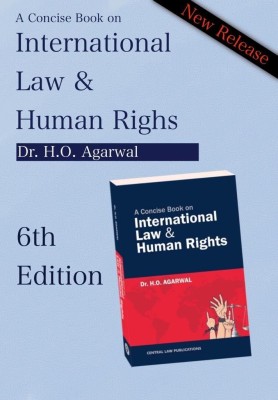 A Concise Book On International Law And Human Rights(Paperback, DR. H.O. Agarwal)