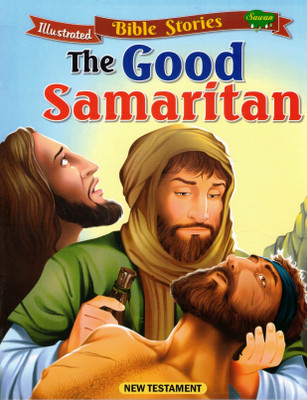 The Good Samaritan | Sawan Illustrated Bible Story For Children – New Testament(Paperback, Generic)