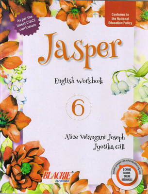 Jasper English Workbook CISCE - 6(Paperback, JYOTIKA GILL, Alice Velangani Joseph)