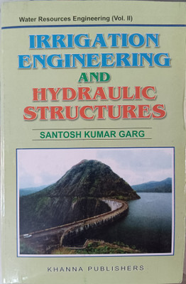 ( USED - SECOND HAND ) Irrigation Engineering And Hydraulic Structures(Paperback, Santosh Kumar Garg)