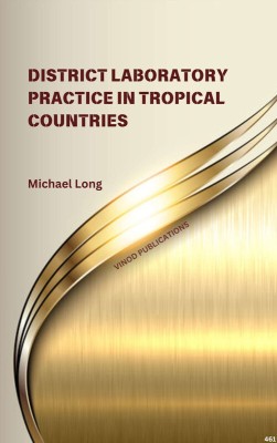 DISTRICT LABORATORY PRACTICE IN TROPICAL COUNTRIES (C461) BOOK By Michael Long(Paperback, Michael Long)