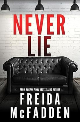 Never Lie: A Totally Gripping Thriller With Mind-Bending Twists | TikTok Viral & Bestseller Pick(0, The Housemaid Freida McFadden)