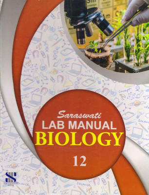 Saraswati, LAB MANUAL BIOLOGY CLASS - 12(Paperback, Hindi, RAJESH KUMAR)