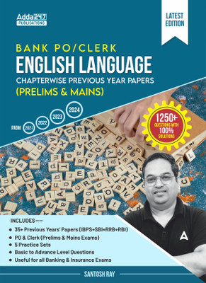 Bank PO & Clerk English Language Chapterwise Previous Year Papers (Prelims & Mains) Book By Santosh Ray For IBPS|SBI|RBI|RRB|SEBI|NABARD Exams (English Printed Edition) By Adda 247 Publication(Paperback, Santosh Ray)