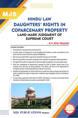 HINDU LAW - DAUGHTERS' RIGHTS IN COPARCNARY PROPERTY Land Mark Judgment Of Supreme Court(2024 Edition)(Paperback, K. V. Siva Prasad)