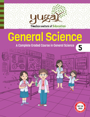 Yuga, General Science(A Complete Graded Course In General Science) Class - 5(Paperback, CHETNA EDUCATION)