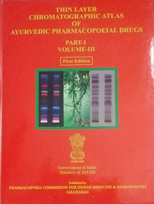 Thin Layer Chromatographic Atlas Of Ayurvedic Pharmacopoeial Drugs Part-I Volume-III First Edition [Hardcover] Ministry Of Ayushi(Hardcover, Ministry of Ayushi)
