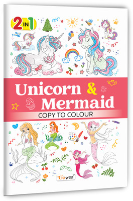 2 In 1 Unicorn & Mermaid Copy To Colour :- 2 In 1 Fairy World Fun, Kids Dream Colouring Book, Fantasy Creatures Colouring, Magical Sea Adventure(Paperback, GOWOO)