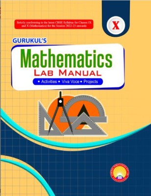 Gurukul's MATHEMATICS Lab Manual Class - 10 (Activities.Viva Voce.Projects)(Hardcover, R. Singh)