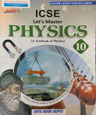 ICSE Let's Master Physics ( A TEXTBOOK OF PHYSICS) Class 10(Pepper back, Dr pramod mahajan)