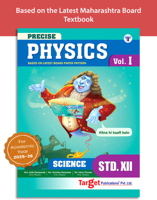 Std 12 Physics Vol 1 | HSC Maharashtra Board | 2026 Syllabus | Precise Notes | Smart Codes, PYQs, MCQs, Topic Tests(Paperback, Content Team at Target Publications)
