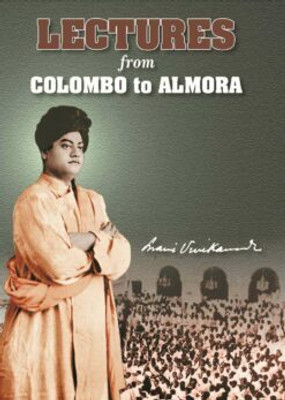 Lectures From Colombo To Almora (Paperback) || Swami Vivekananda || Advaita Ashrama(Hardcover, Swami Vivekananda)